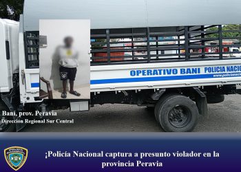 Policía Nacional captura a presunto violador en la provincia Peravia
