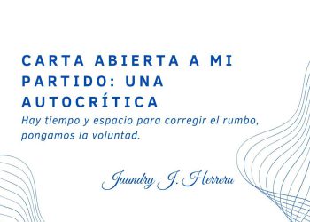 Carta abierta a mi Partido: una autocrítica. Hay tiempo y espacio para corregir el rumbo, pongamos la voluntad.