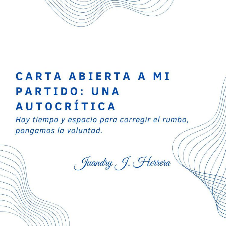 Carta abierta a mi Partido: una autocrítica. Hay tiempo y espacio para corregir el rumbo, pongamos la voluntad.