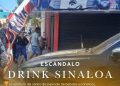 Todo sobre el ESCÁNDALO DRINK SINALOA en Baní