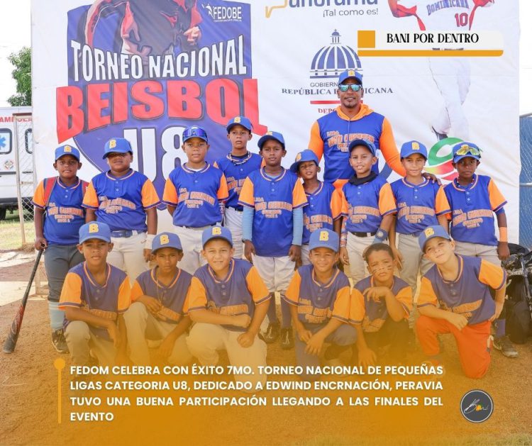FEDOM CELEBRA CON ÉXITO 7MO. TORNEO NACIONAL DE PEQUEÑAS LIGAS CATEGORIA U8, DEDICADO A EDWIND ENCARNACIÓN, PERAVIA TUVO UNA BUENA PARTICIPACIÓN LLEGANDO A LAS FINALES DEL EVENTO