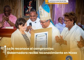 La fe reconoce al compromiso: Gobernadora recibe reconocimiento en Nizao