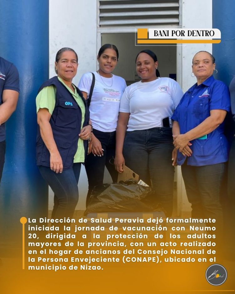 DPS Peravia inicia jornada de vacunación con Neumo 20 en el hogar de ancianos de Nizao