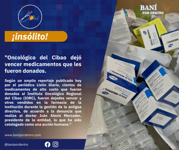 ¡INSÓLITO! Oncológico del Cibao dejó vencer medicamentos que les fueron donados