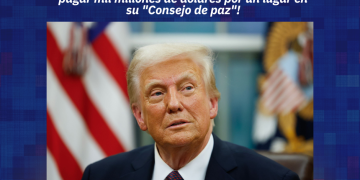 Presidente Donald Trump pide a países pagar mil millones de dólares por un lugar en su «Consejo de paz»