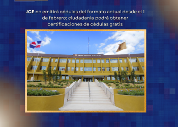 JCE no emitirá cédulas del formato actual desde el 1 de febrero; ciudadanía podrá obtener certificaciones de cédulas gratis