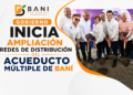 Gobierno inicia ampliación redes de distribución del acueducto múltiple de Baní