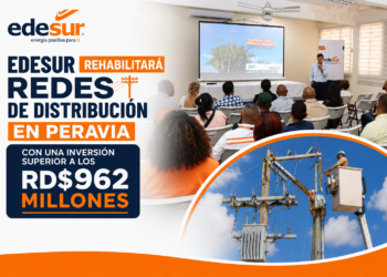 Edesur rehabilitará redes de distribución en Peravia con una inversión superior a los RD$962 millones