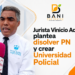 Jurista Vinicio Aquino plantea disolver PN y crear Universidad Policial